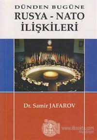 Dünden Bugüne Rusya-Nato İlişkileri