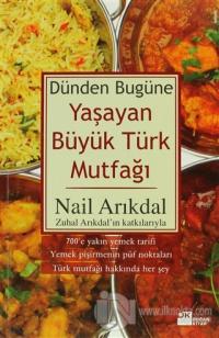 Dünden Bugüne Yaşayan Büyük Türk Mutfağı