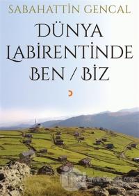 Dünya Labirentinde Ben / Biz