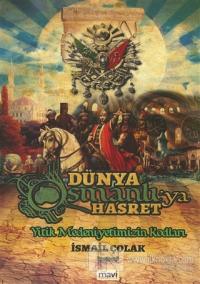 Dünya Osmanlı'ya Hasret