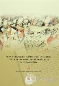 Dünya Uygarlığı İçinde Türk Uygarlığı Tarih ve Dil Meseleleri Kurultayı
