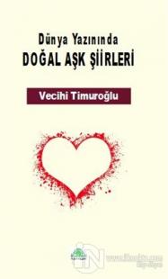 Dünya Yazınında Doğal Aşk Şiirleri
