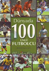 Dünyada 100 Ünlü Futbolcu