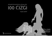 Dünyada Konumlanmış Olmaya Dair 100 Çizgi