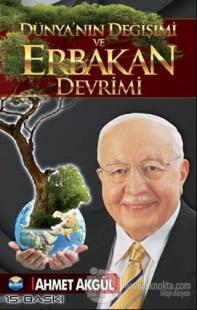 Dünya'nın Değişimi ve Erbakan Devrimi