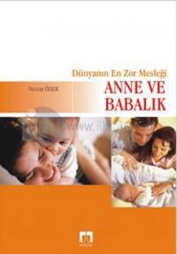 Dünyanın En Zor Mesleği - Anne ve Babalık