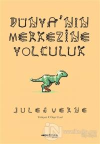 Dünya'nın Merkezine Yolculuk