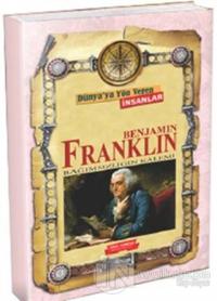 Dünya'ya Yön Veren İnsanlar - Benjamin Franklin