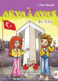 Dur Yolcu - Arya ve Ayaz 10 Pınar Hanzade