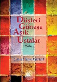 Düşleri Güneşe Aşık Ustalar