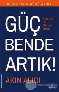 Düşlerimin Gücü Adına Güç Bende Artık!