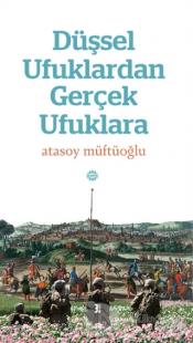 Düşsel Ufuklardan Gerçek Ufuklara