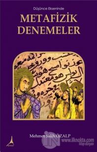 Düşünce Ekseninde Metafizik Denemeler