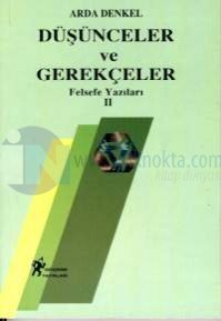 Düşünceler ve GerekçelerFelsefe Yazıları 2