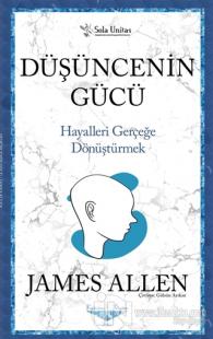 Düşüncenin Gücü - Kısaltılmış Klasikler Serisi