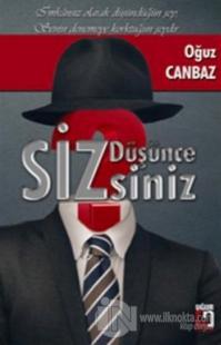 Düşüncesizsiniz