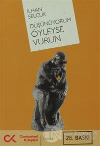 Düşünüyorum Öyleyse Vurun