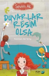 Duvarlar Resim Olsa
