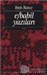 E/Babil Yazıları Enis Batur