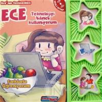 Ece Teknolojiyi Bilinçli Kullanıyorum (Sesli Kitap) (Ciltli)