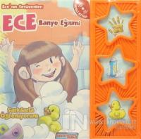 Ece'nin Serüvenleri / Ece Banyo Eğitimi (Sesli Kitap)