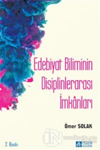 Edebiyat Biliminin Disiplinlerarası İmkanları