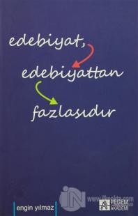Edebiyat Edebiyattan Fazlasıdır