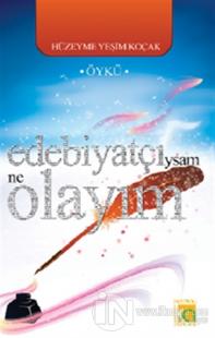 Edebiyatçıysam Ne Olayım