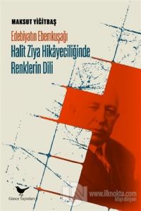 Edebiyatın Ebemkuşağı: Halit Ziya Hikayeciliğinde Renklerin Dili