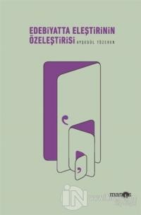 Edebiyatta Eleştirinin Özeleştirisi