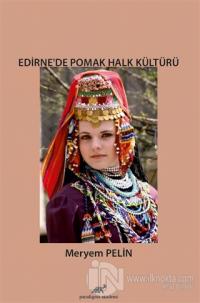 Edirne'de Pomak Halk Kültürü