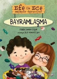 Efe ile Ece Büyüyor Öğreniyor: Bayramlaşma