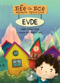 Efe ile Ece Büyüyor Öğreniyor: Evde