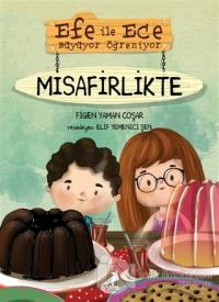 Efe ile Ece Büyüyor Öğreniyor: Misafirlikte