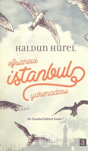 Efsanevi İstanbul Yarımadası %15 indirimli Haldun Hürel