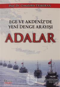 Ege Akdeniz'de Yeni Denge Arayışı Adalar