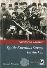 Ege'de Kurtuluş Savaşı Başlarken %15 indirimli Nurdoğan Taçalan