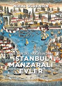 Ege'nin İki Yakasından İstanbul Manzaralı Evler (Ciltli)