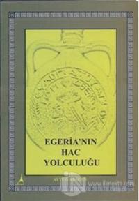 Egeria'nın Hac Yolculuğu