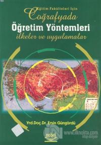 Eğitim Fakülteleri İçin Coğrafyada Öğretim Yöntemleri İlkeler ve Uygulamalar