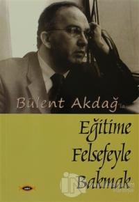 Eğitime Felsefeyle Bakmak