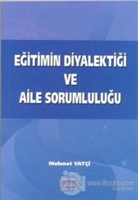 Eğitimin Diyalektiği ve Aile Sorumluluğu