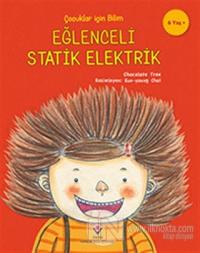 Eğlenceli Statik Elektrik - Çocuklar İçin Bilim