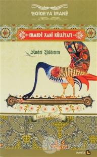 Ehmede Xani Külliyatı 2: Eqideya İmane (Ciltli)