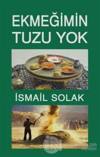 Ekmeğimin Tuzu Yok