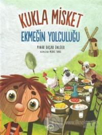 Ekmeğin Yolculuğu - Kukla Misket