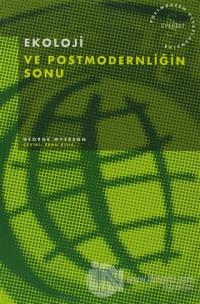Ekoloji ve Postmodernliğin Sonu George Myerson