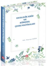 Ekolojik Kriz ve Küresel Çevre Politikaları