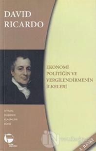 Ekonomi Politiğin ve Vergilendirmenin İlkeleri
