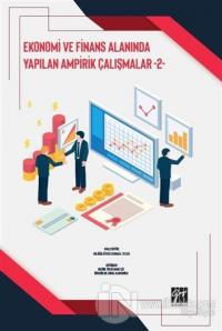 Ekonomi ve Finans Alanında Yapılan Ampirik Çalışmalar - 2